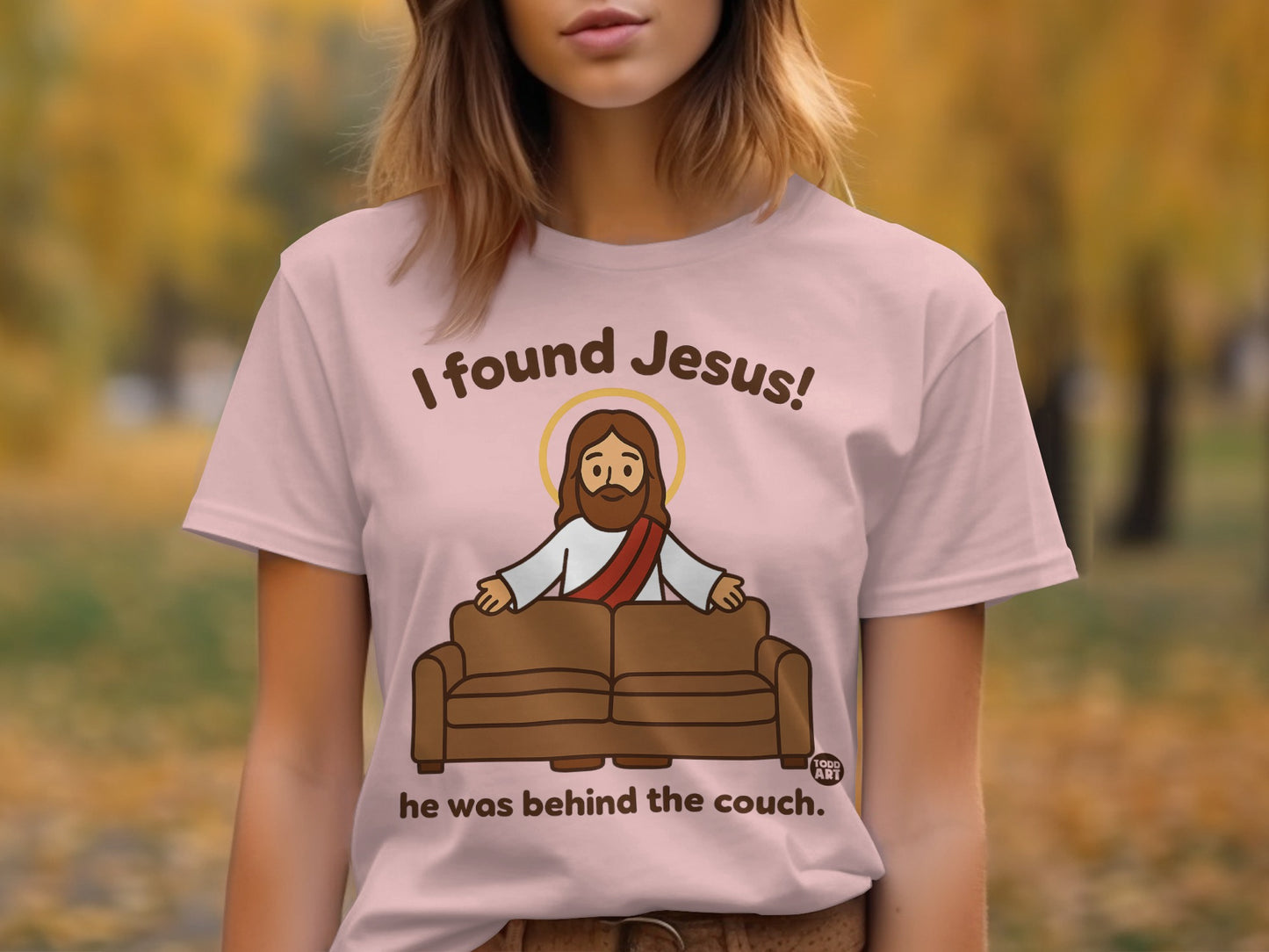 I Found Jesus He Was Behind The Couch T-Shirt product