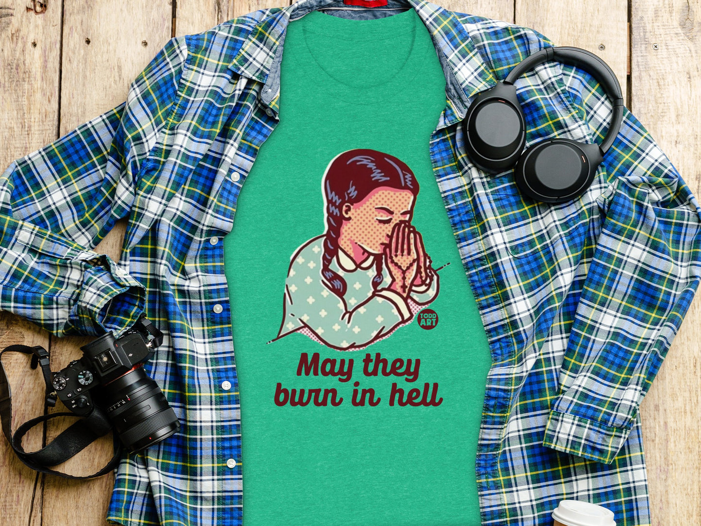 May they burn in hell graphic t-shirt product