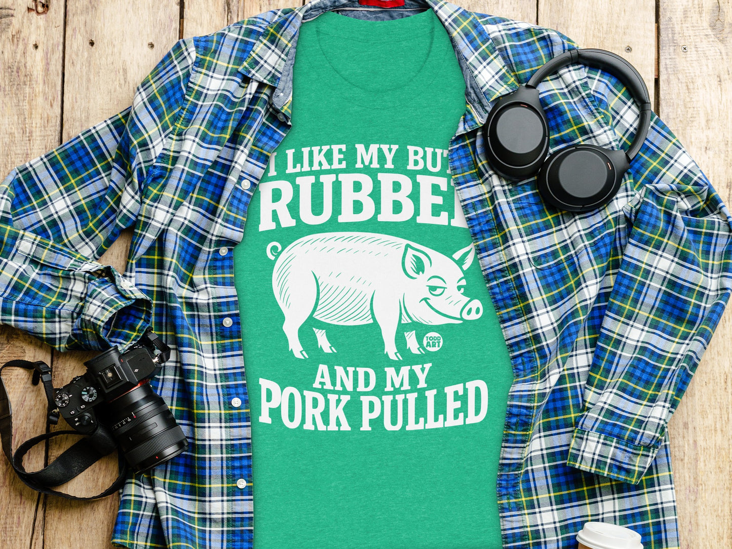 I Like My Butt Rubbed And My Pork Pulled T-shirt