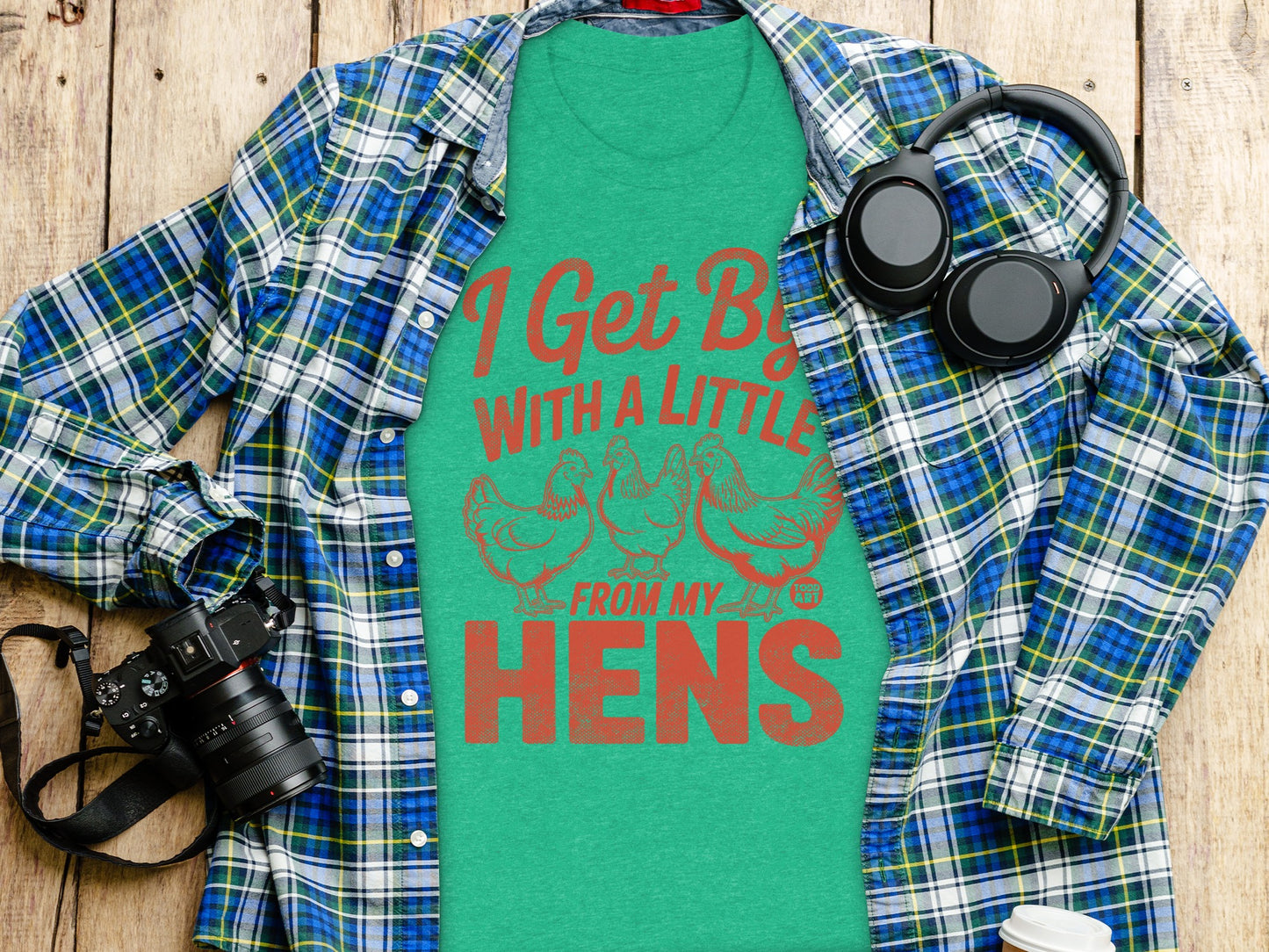 I Get By With A Little Help From My Hens Shirt product