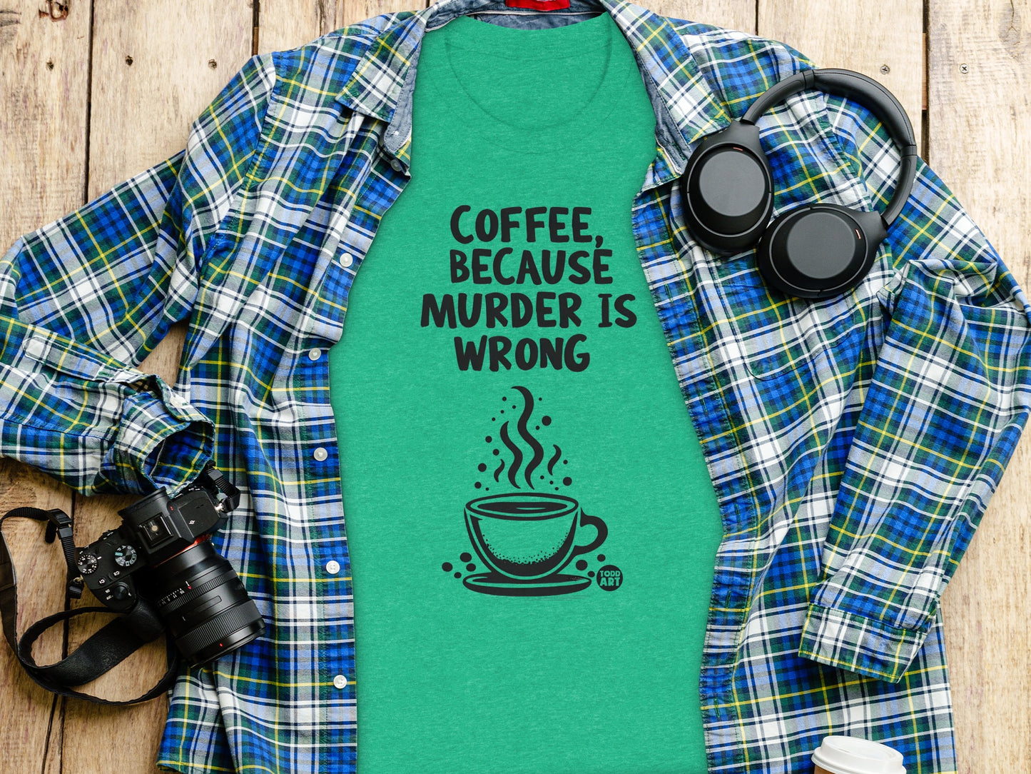 Coffee Because Murder Is Wrong T-shirt product