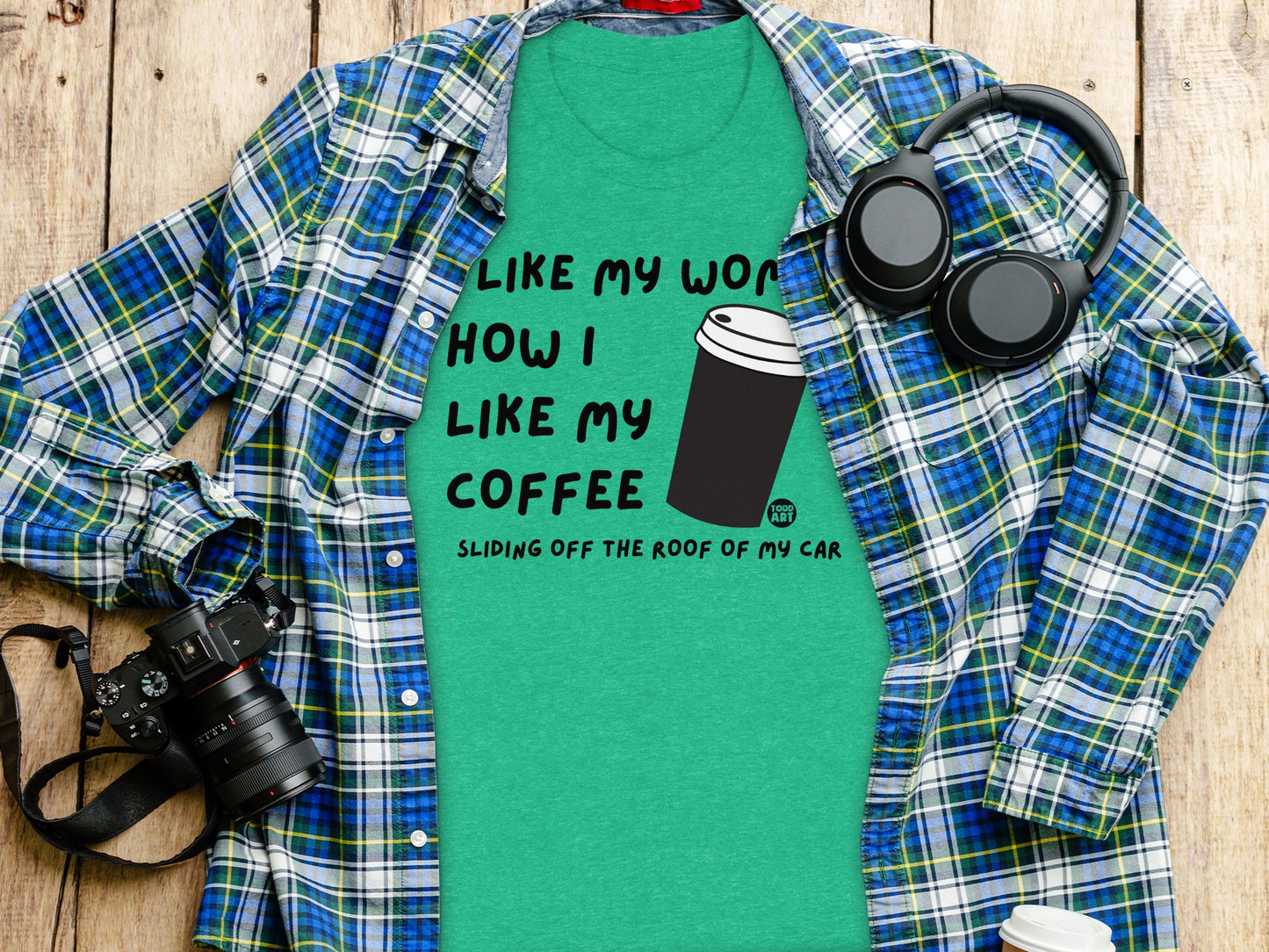 I Like My Coffee Sliding Off The Roof T-shirt product
