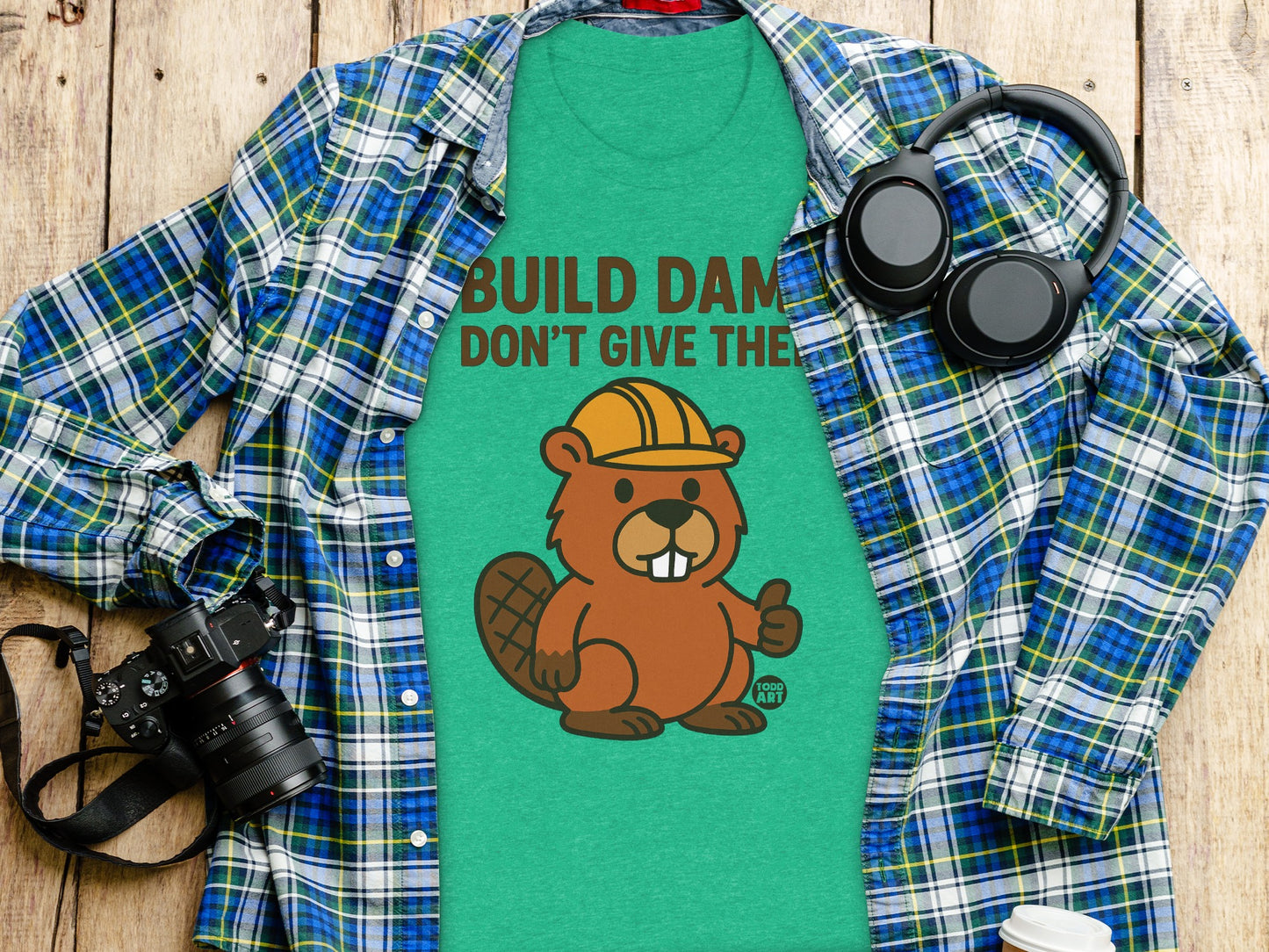 Build Dam Don't Give The Beaver T-shirt product