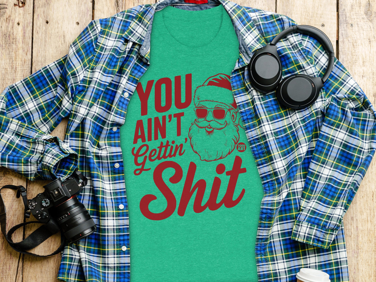 You Ain't Gettin' Shit Funny Santa Graphic Tee product