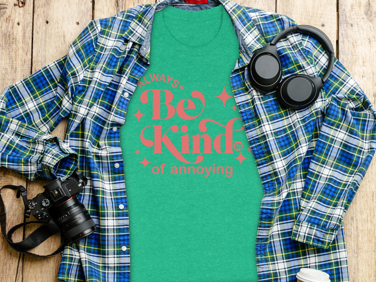 Always Be Kind of Annoying Graphic T-shirt product