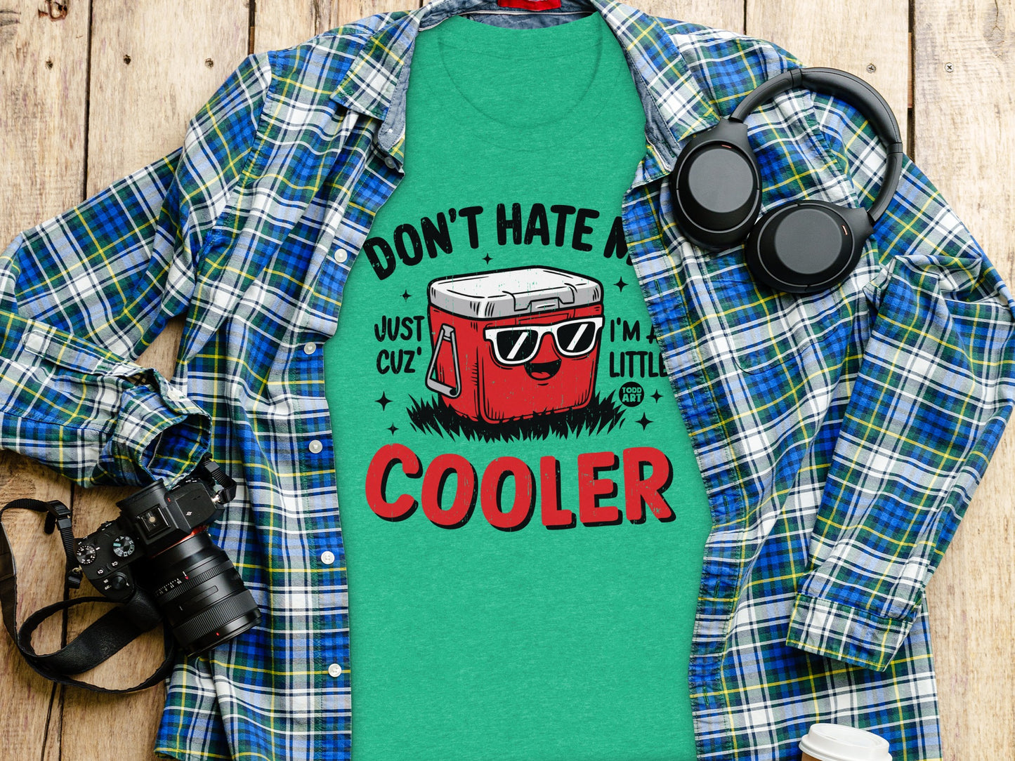 Don't Hate Just Cuz' I'm Little Cooler Product