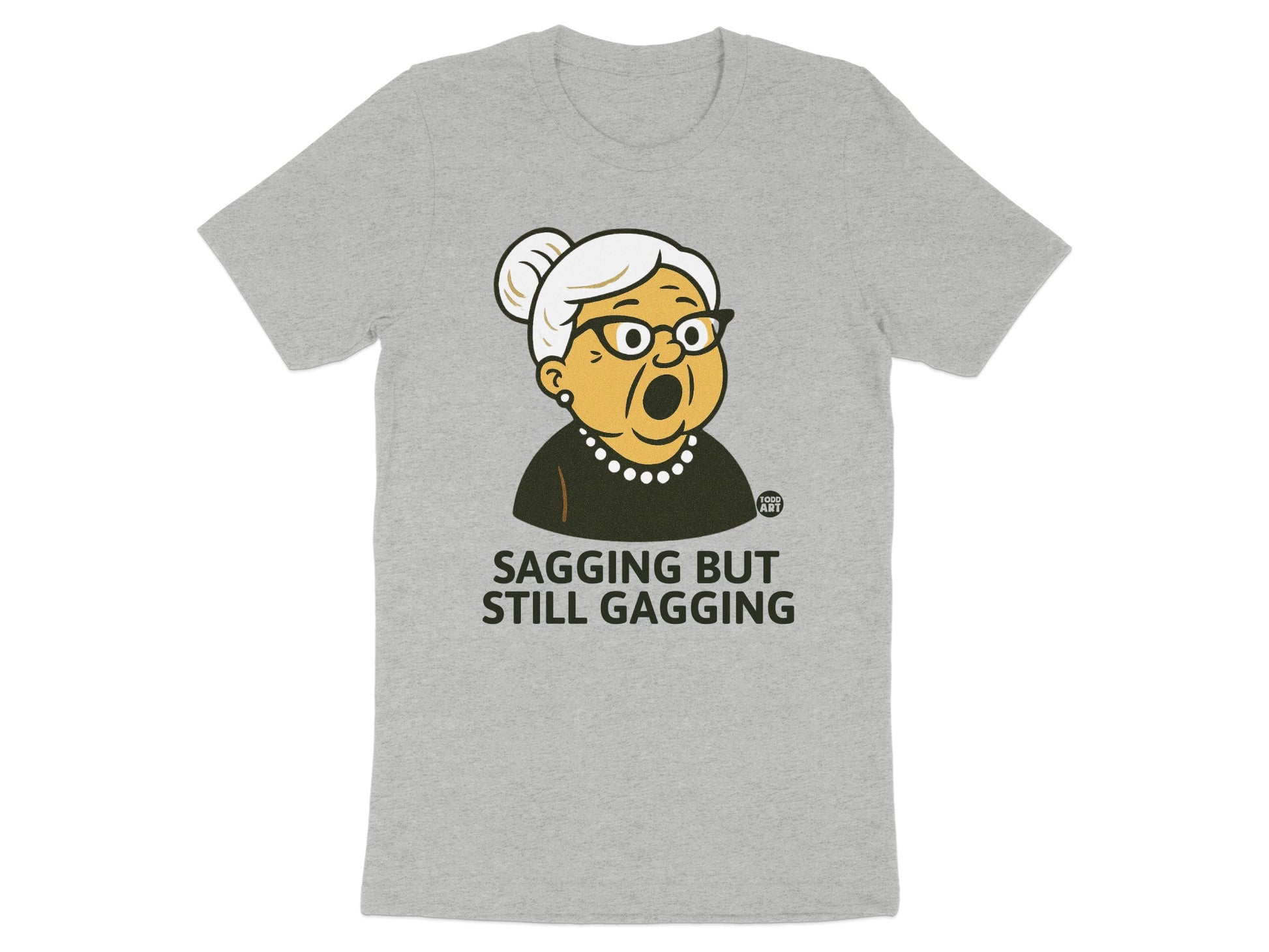Sagging But Still Gagging Graphic T-shirt product type