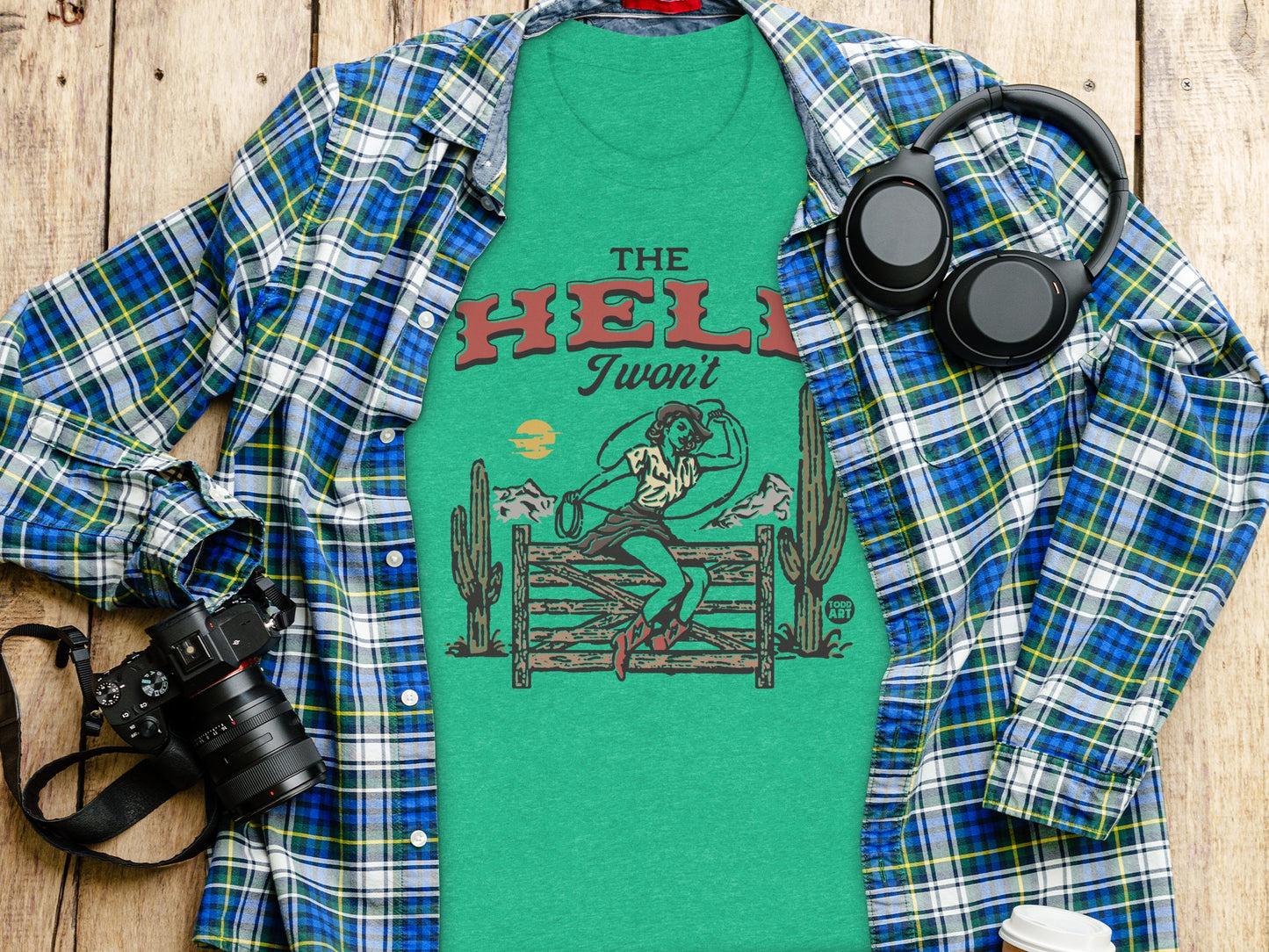 The Hell I Won't Graphic T-shirt Western Style product