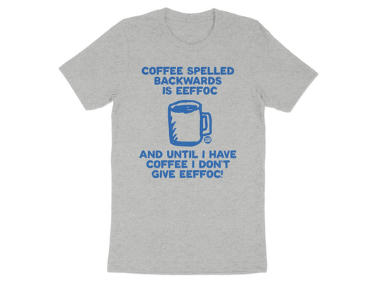 Coffee Spelled Backwards Funny Quote T-Shirt product