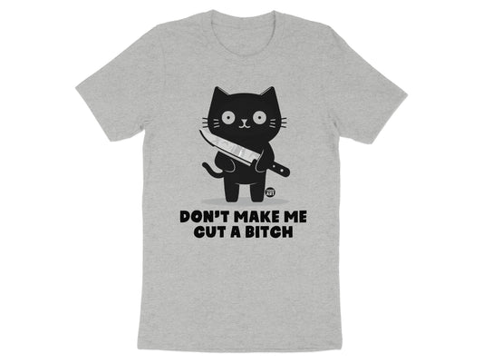 Don't Make Me Cut A Bitch Graphic T-Shirt product