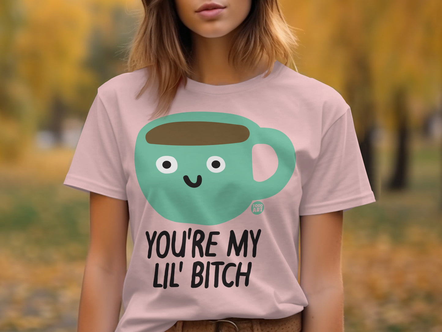 You're My Lil' Bitch Cartoon Mug T-Shirt product type