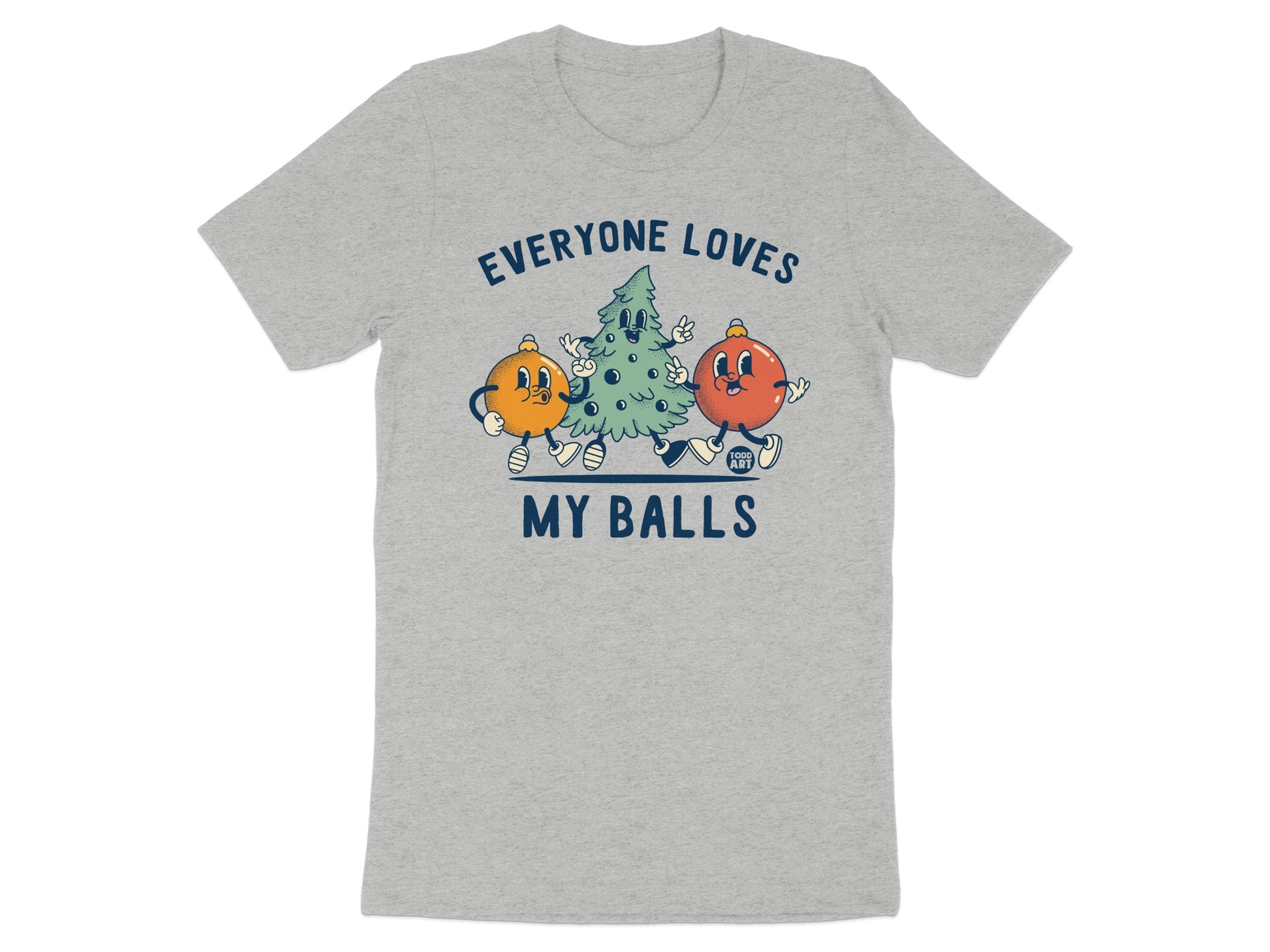 Everyone Loves My Balls Funny Graphic T-Shirt product