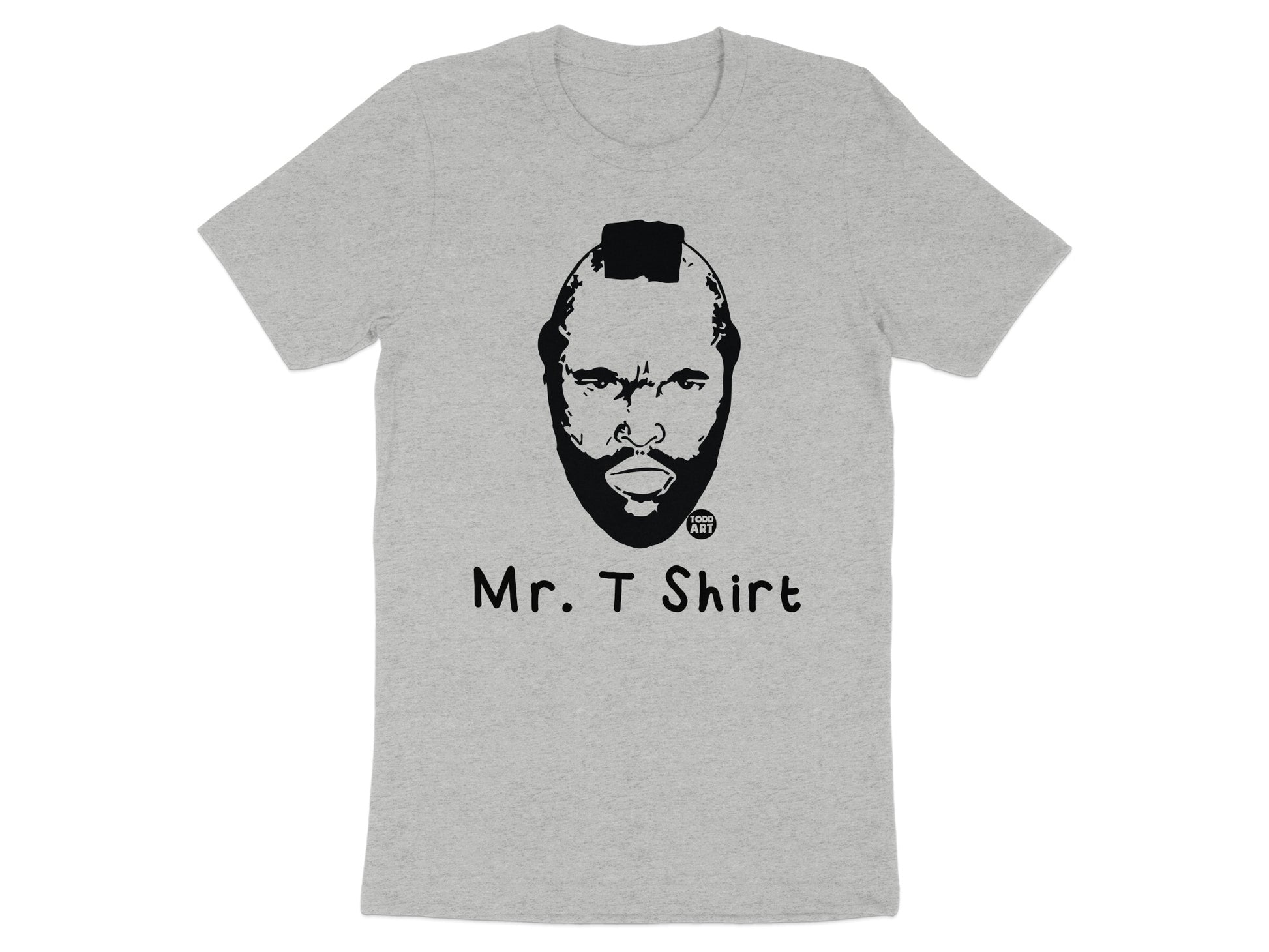 Mr. T Shirt Graphic Design T-Shirt Product
