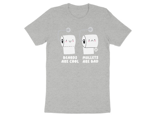 Beards Are Cool Mullets Are Bad Graphic T-shirt