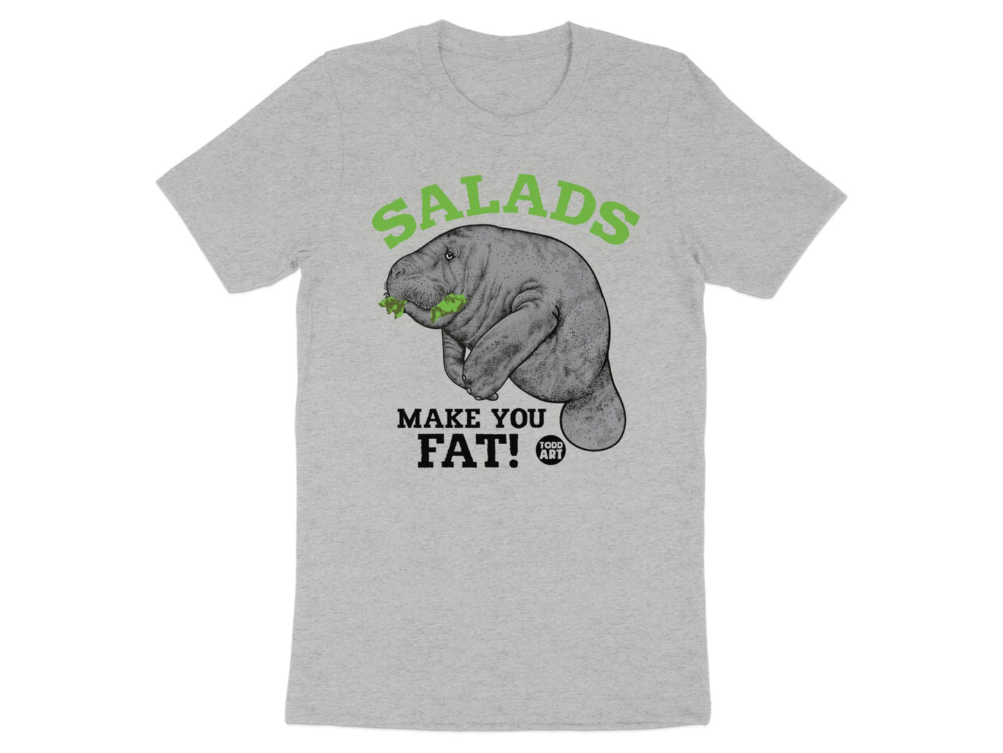 Salads Make You Fat Graphic T-Shirt product type