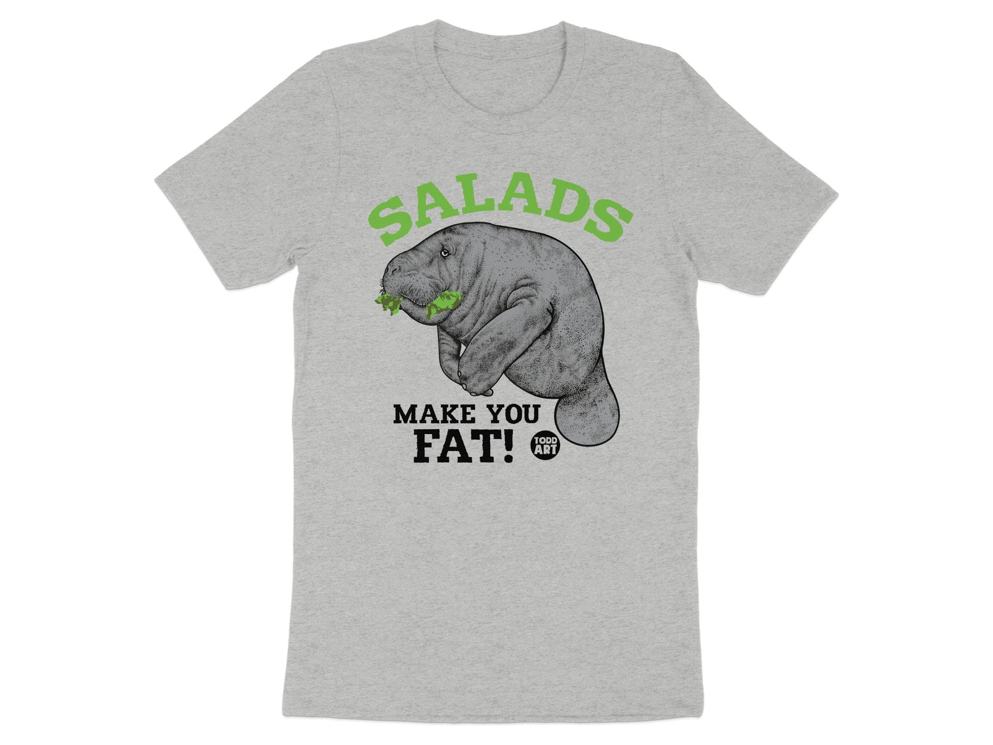 Salads Make You Fat Graphic T-Shirt product type
