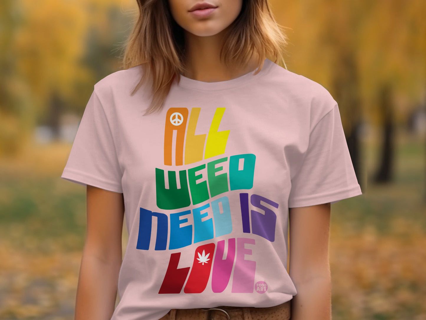 Colorful All Weed Need Is Love Graphic T-Shirt