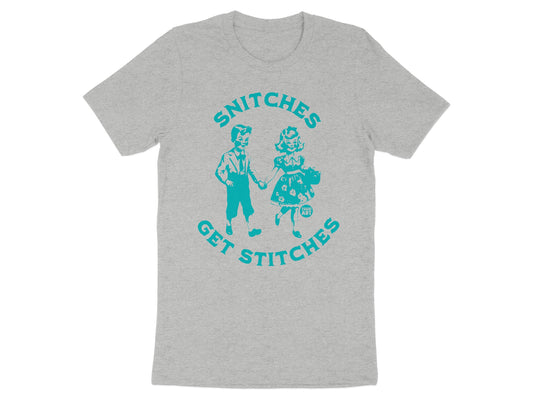 Snitches Get Stitches Graphic Printed T-shirt