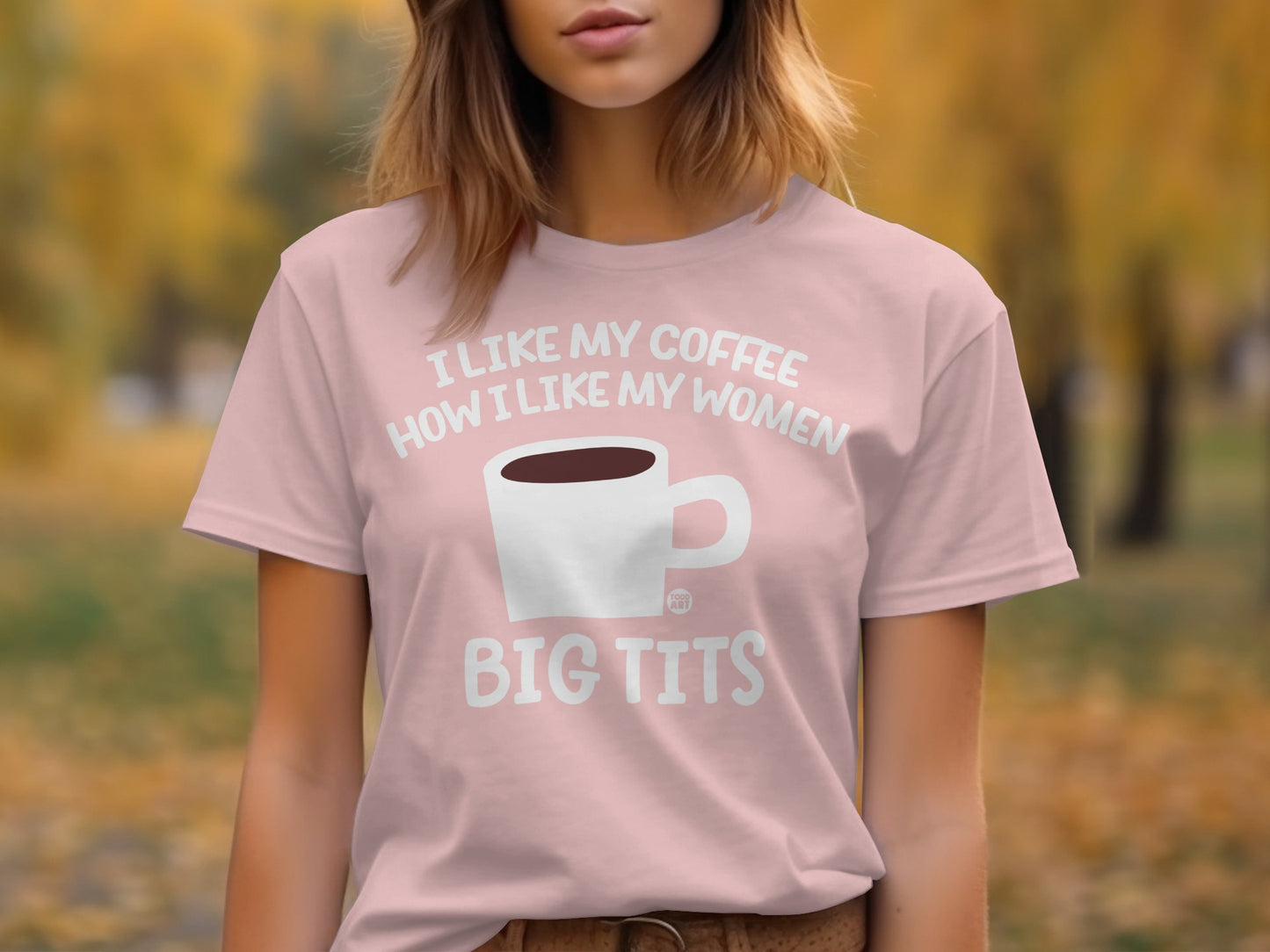 I Like My Coffee How I Like My Women Shirt witty product