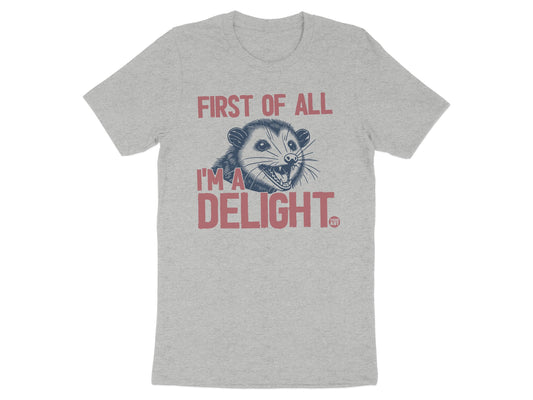 First of All I'm a Delight Opossum Graphic T-Shirt