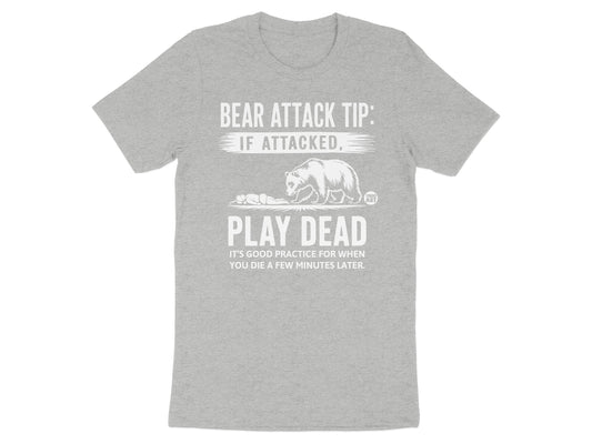 Bear Attack Tip If Attacked Play Dead T-shirt product type