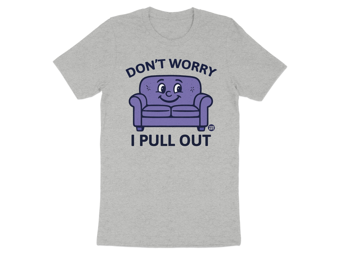 Don't Worry I Pull Out Funny Graphic T-Shirt Product