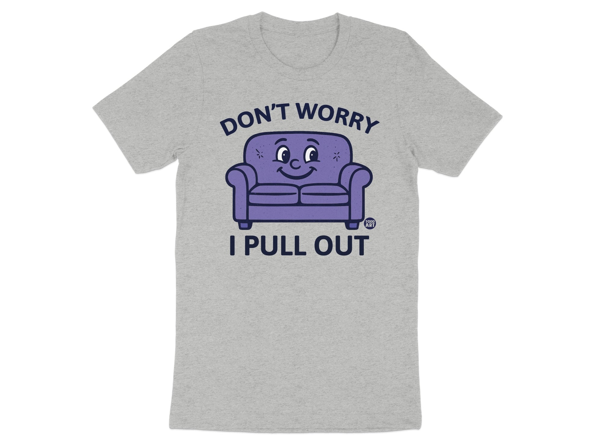 Don't Worry I Pull Out Funny Graphic T-Shirt Product