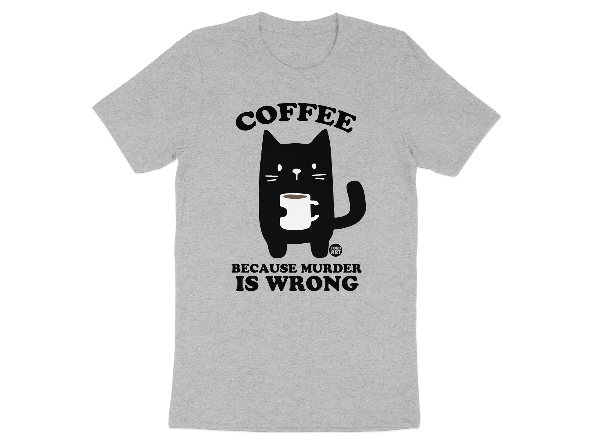 Coffee Because Murder Is Wrong T-Shirt product type