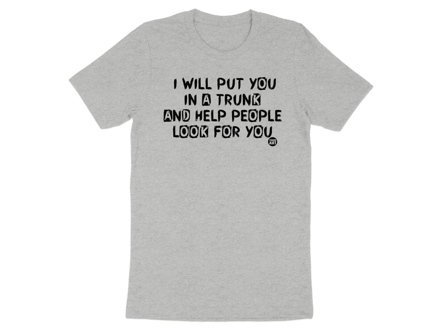 I Will Help People Look For You Unisex T-Shirt Product