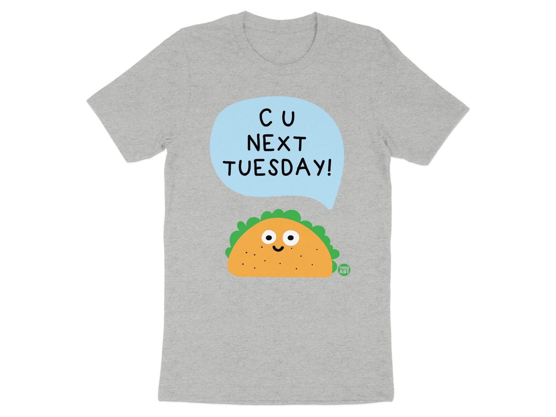 Funny Taco Saying CU Next Tuesday T-Shirt Product