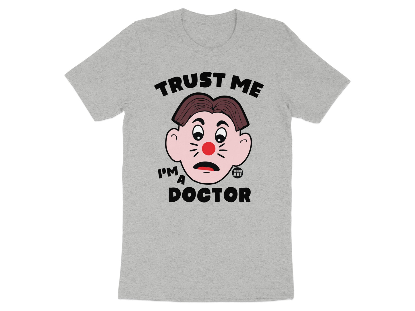 Trust Me I'm a Doctor Funny Cartoon Graphic Tee