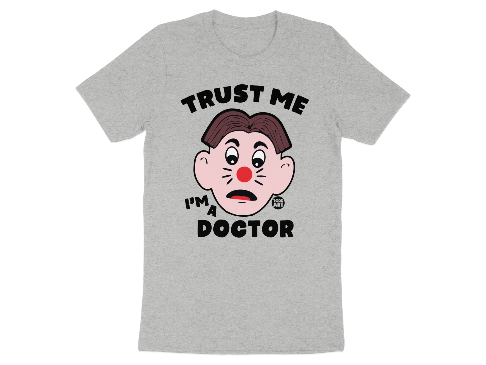 Trust Me I'm a Doctor Funny Cartoon Graphic Tee