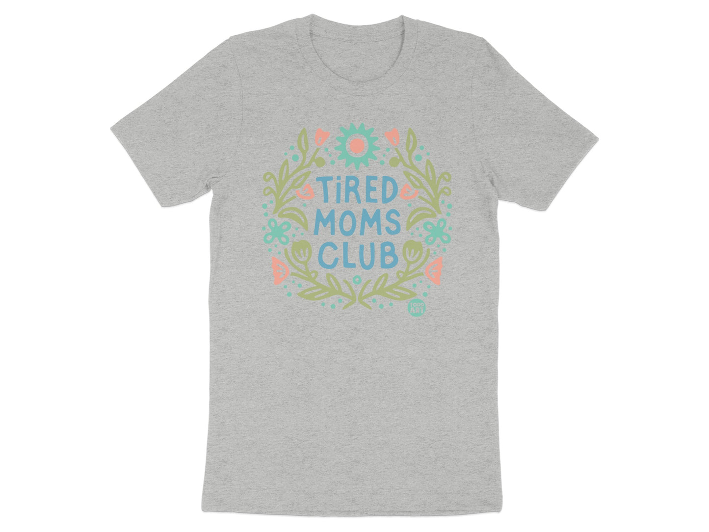 Tired Moms Club Graphic T-Shirt for Moms Shirt Product