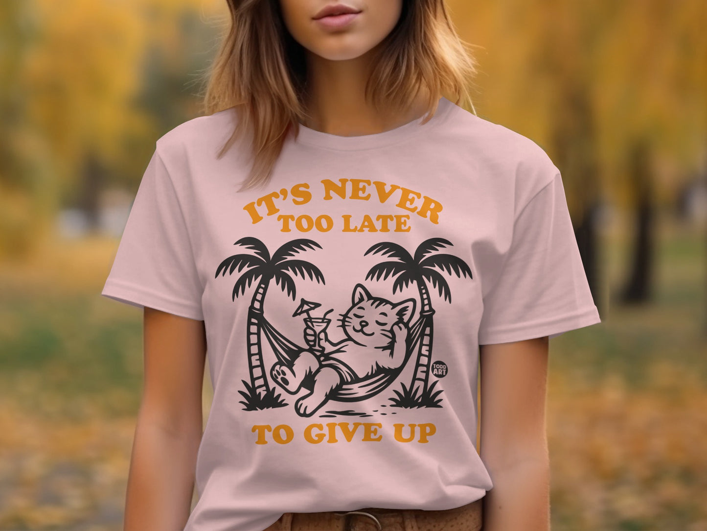 It's Never Too Late To Give Up T-shirt product