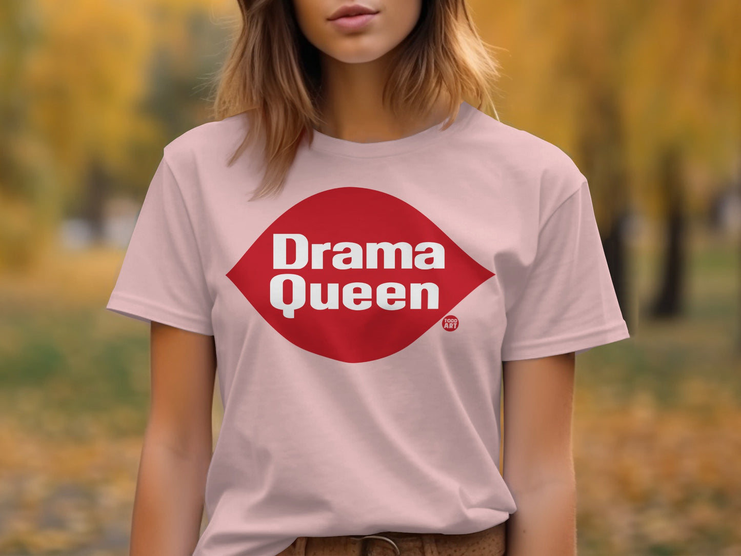 Drama Queen Graphic Tee Shirt Statement Apparel