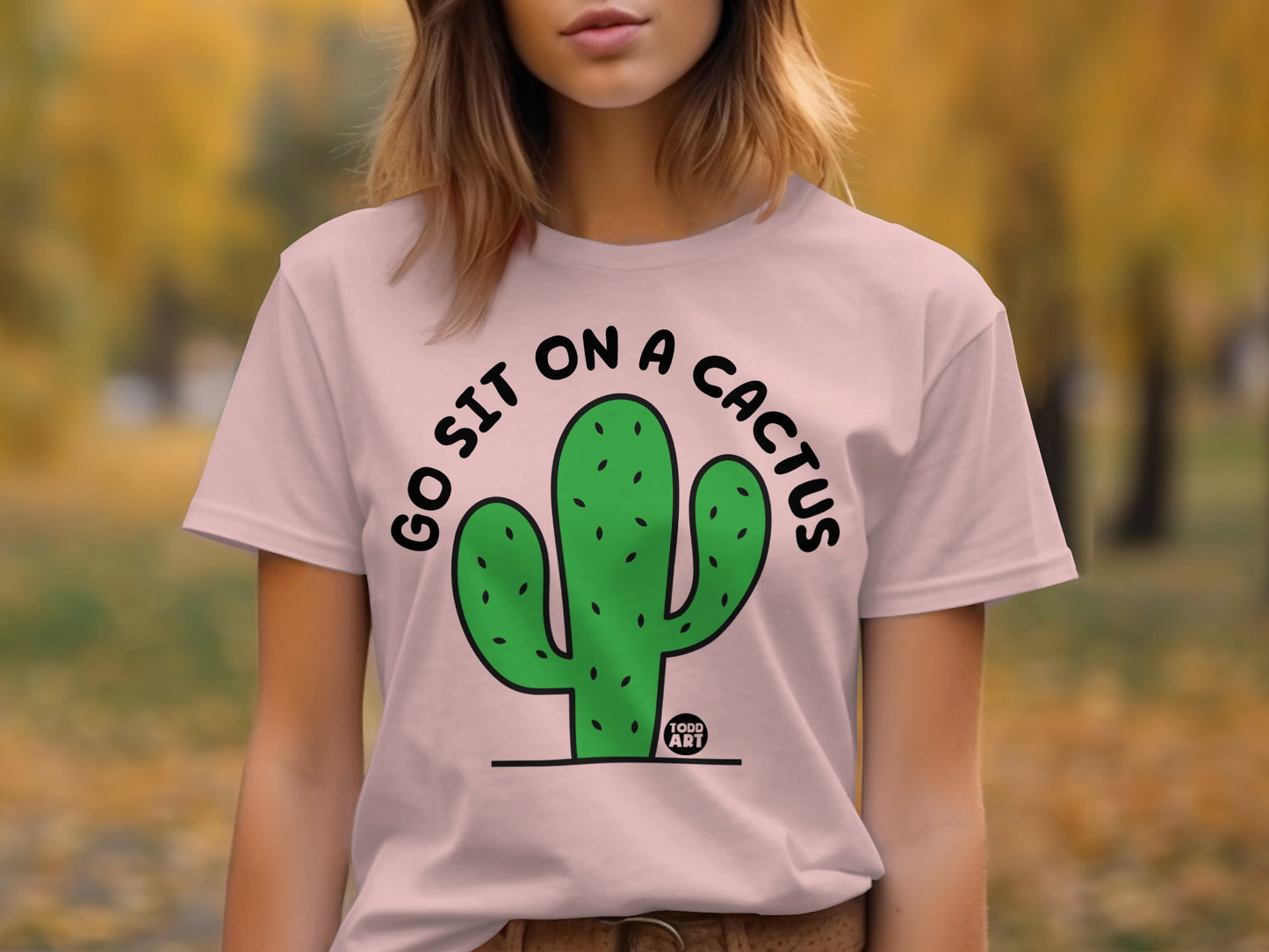 Go Sit on a Cactus Graphic Tee Shirt product type