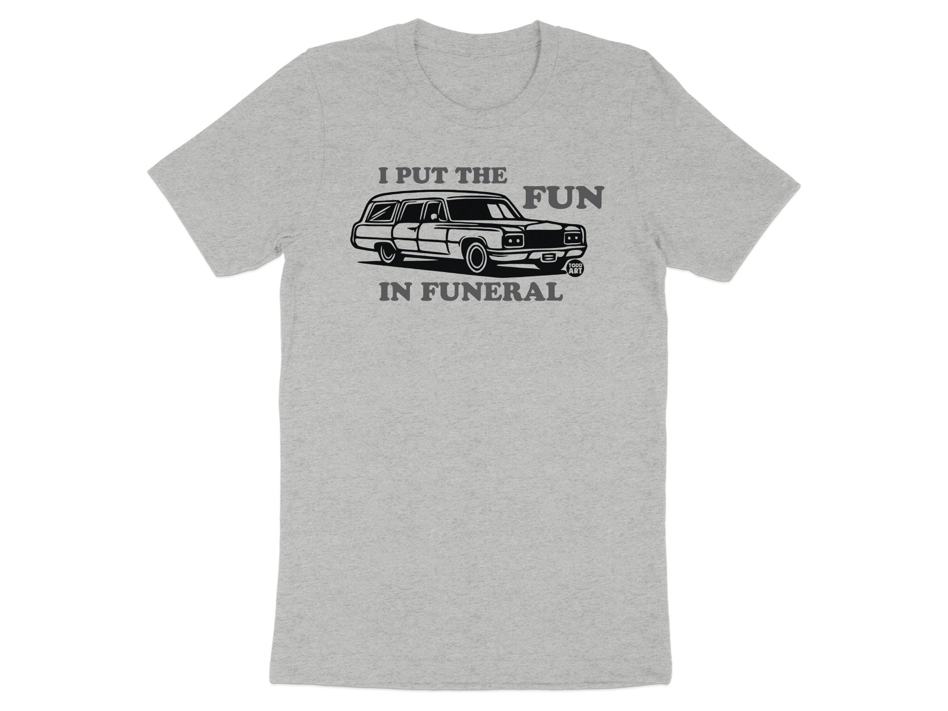 I Put The Fun In Funeral Car Graphic T-shirt product type