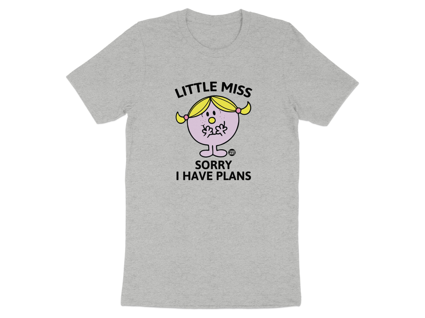 Little Miss Sorry I Have Plans Cute T-Shirt