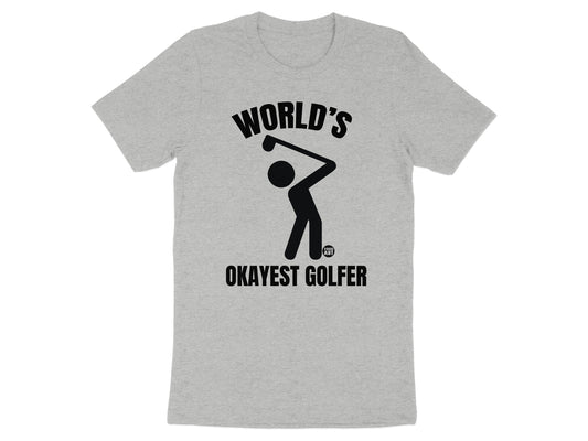 World's Okayest Golfer Graphic Tee Shirt