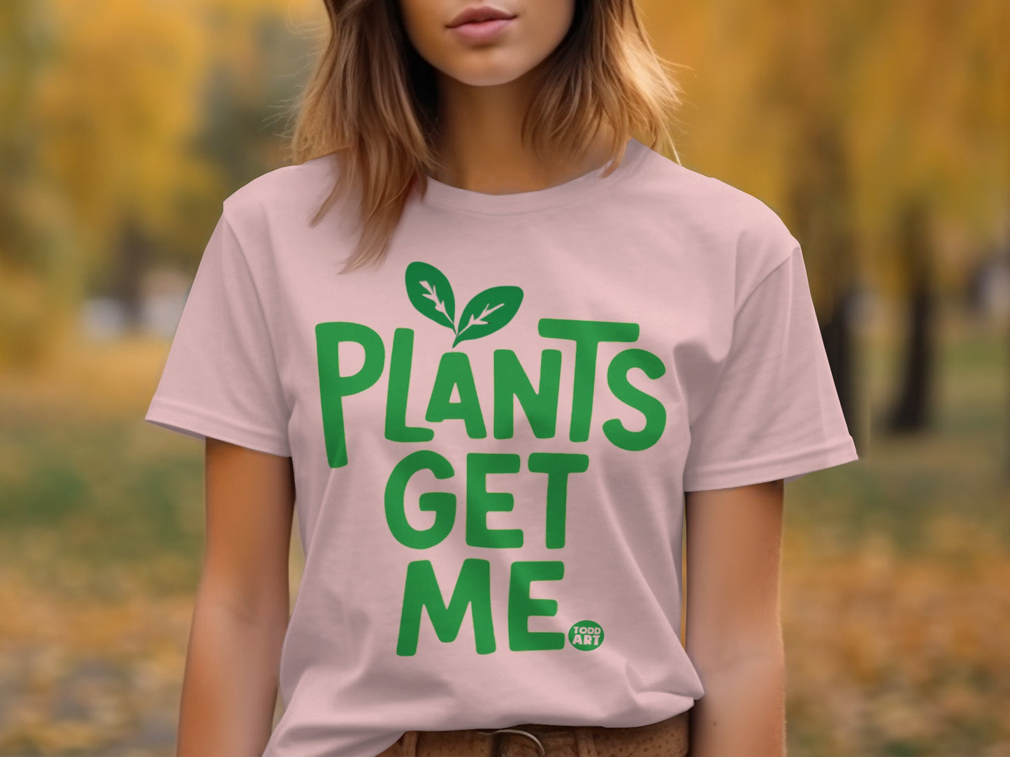 Plants Get Me Graphic T-Shirt Casual Wear