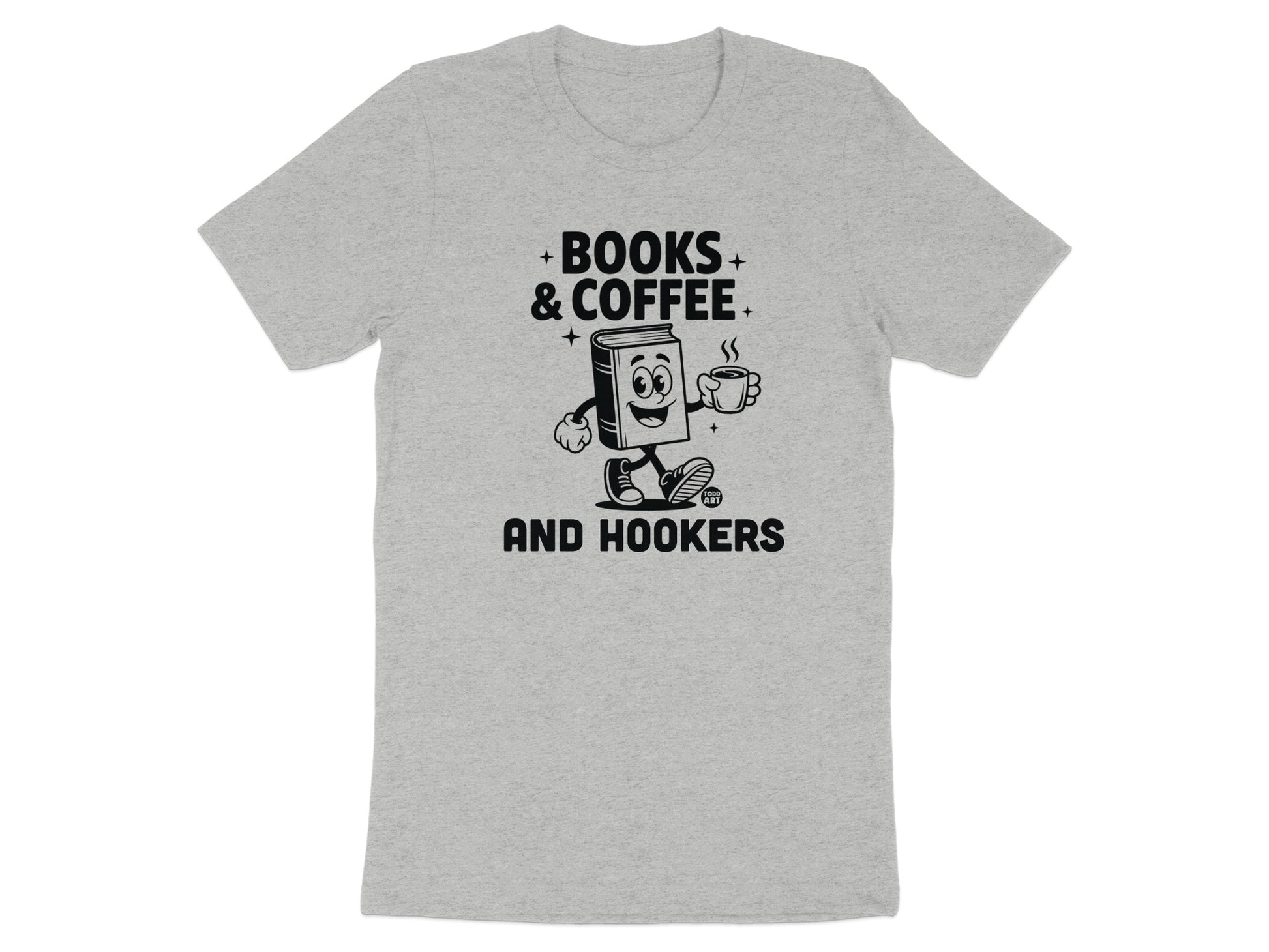 Books and Coffee and Hookers T-shirt product
