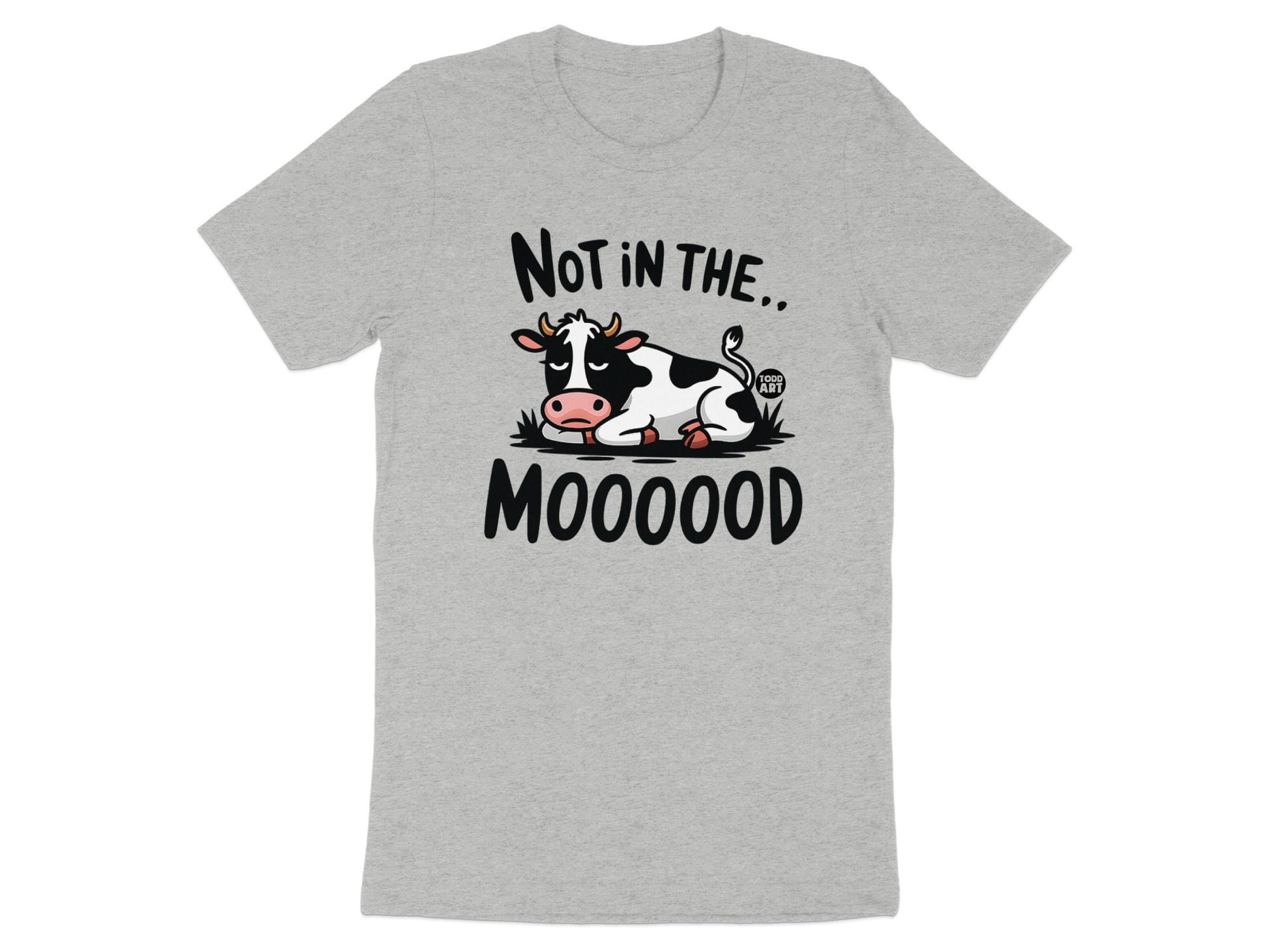 Not in the Mooooood Funny Graphic T-Shirt product