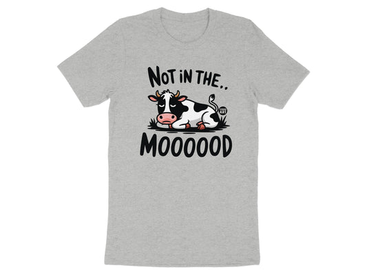 Not in the Mooooood Funny Graphic T-Shirt product