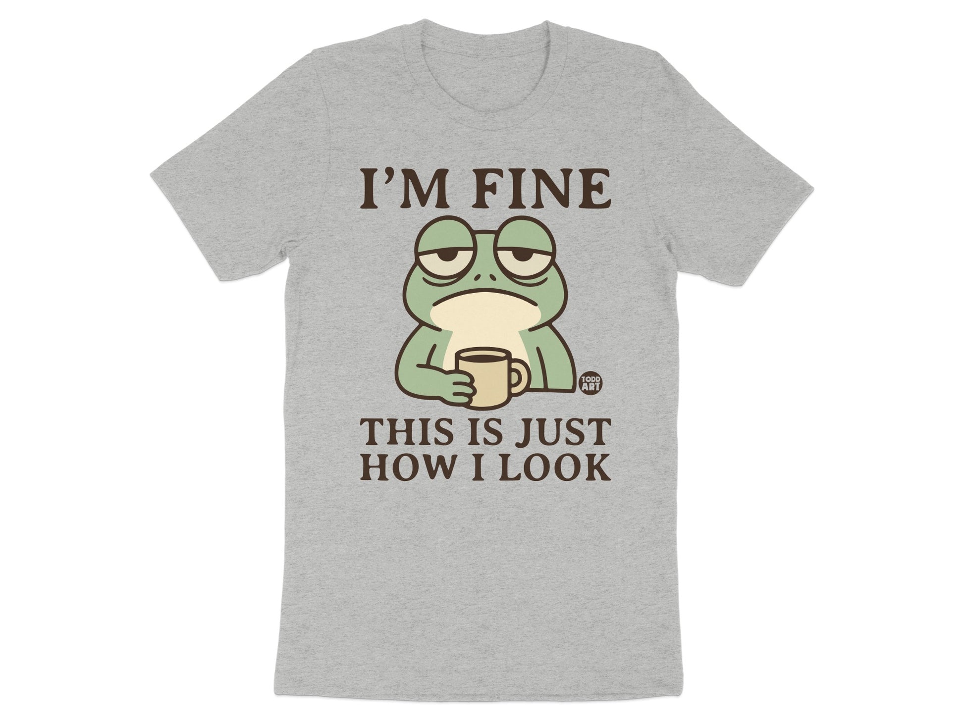 I'm Fine This Is Just How I Look Frog Shirt Product