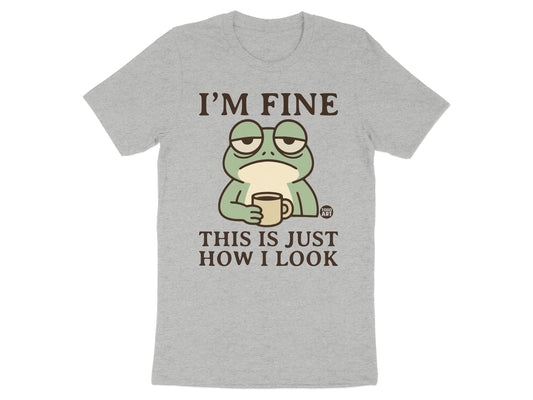 I'm Fine This Is Just How I Look Frog Shirt Product