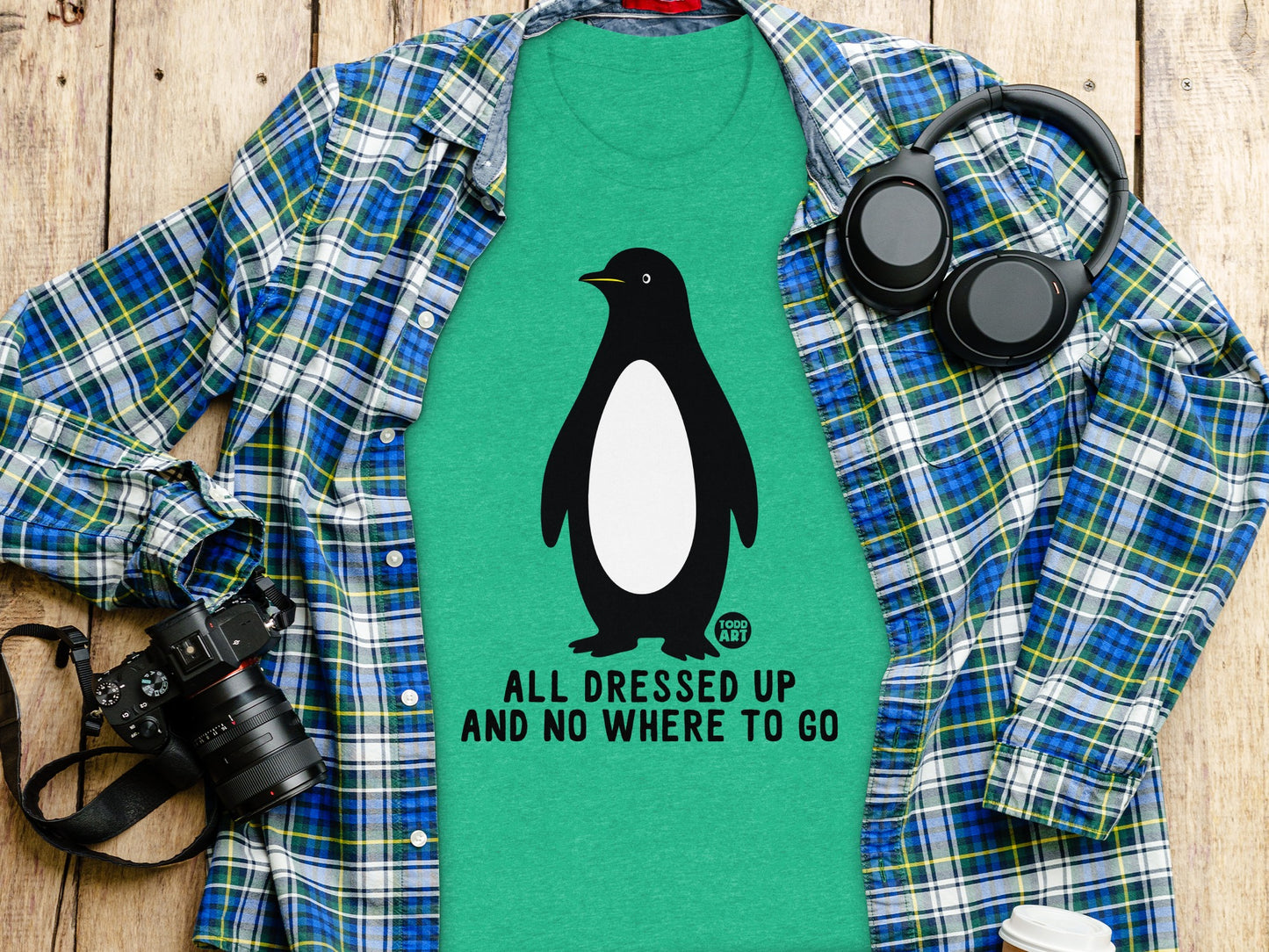 All Dressed Up And No Where To Go Penguin Shirt