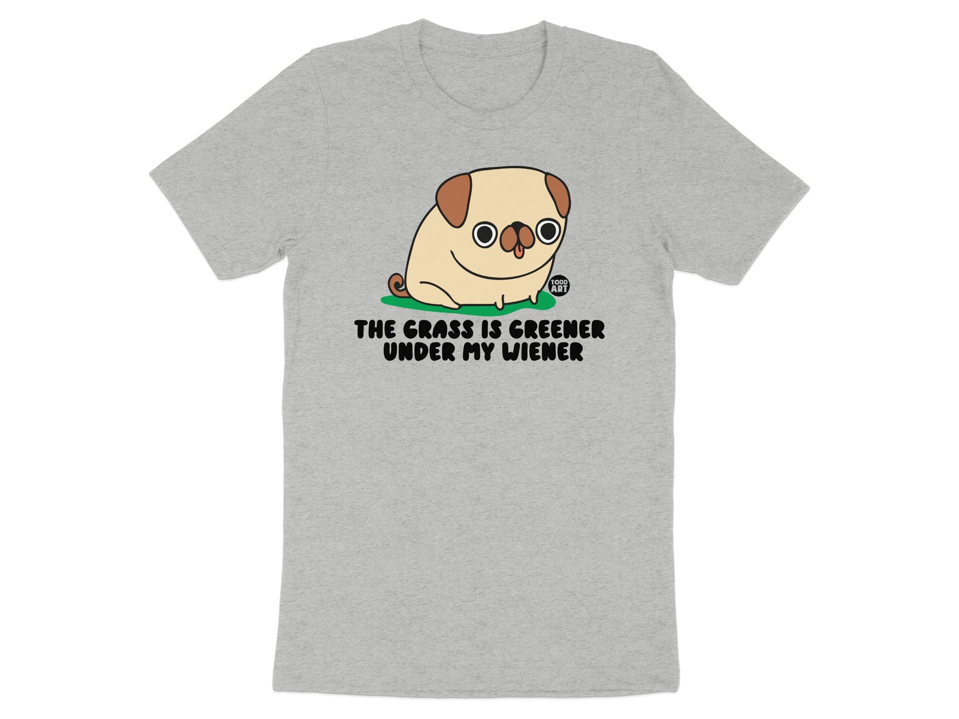 The Grass Is Greener Under My Wiener T-Shirt product