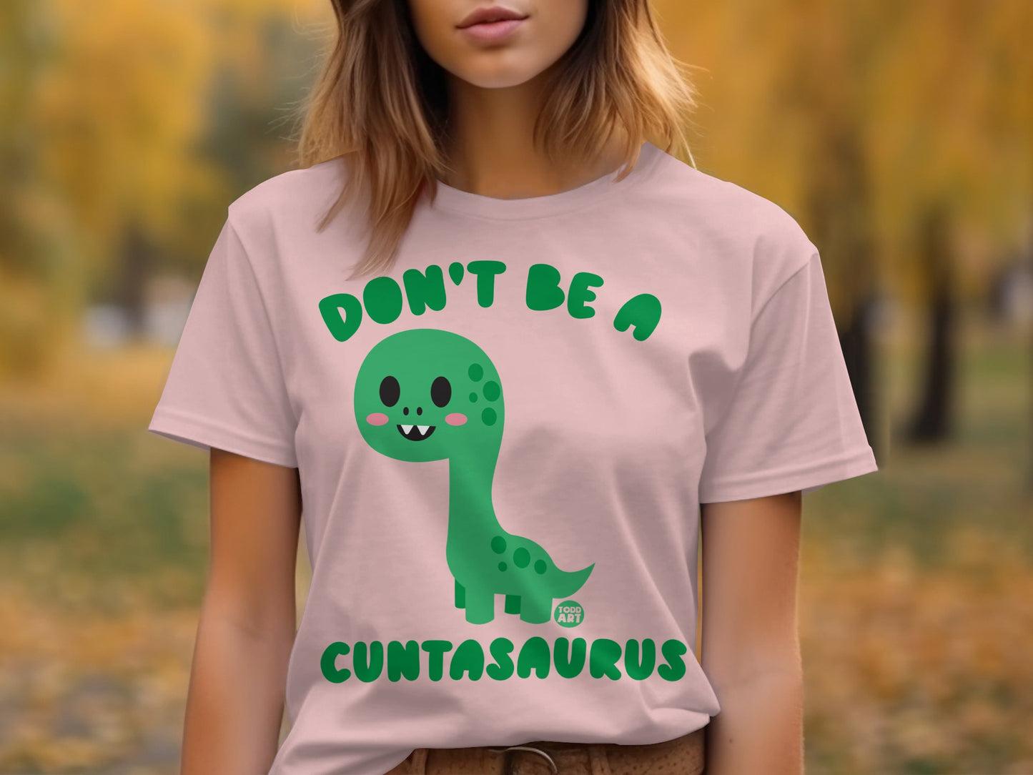 Don't Be a Cuntasaurus Graphic T-shirt product