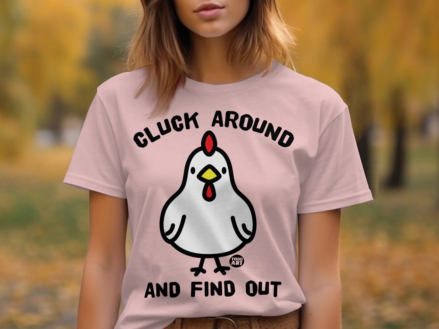 Cluck Around And Find Out Statement Shirt product
