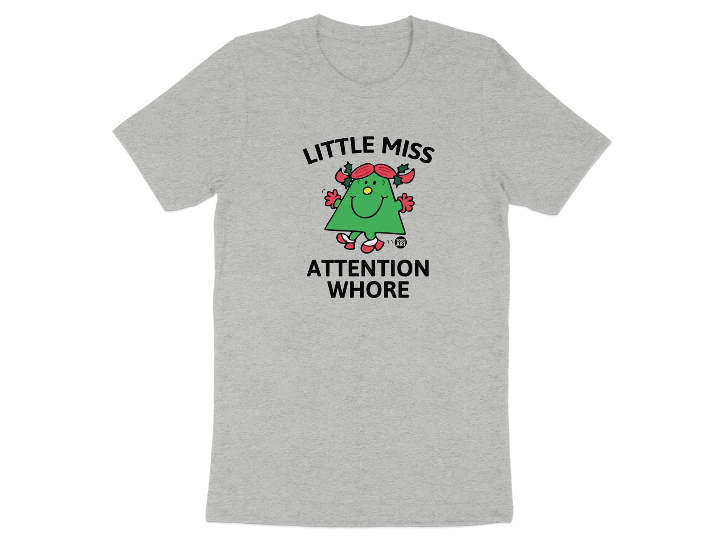 Little Miss Attention Whore Novelty T-Shirt